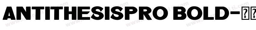 antithesispro bold字体转换